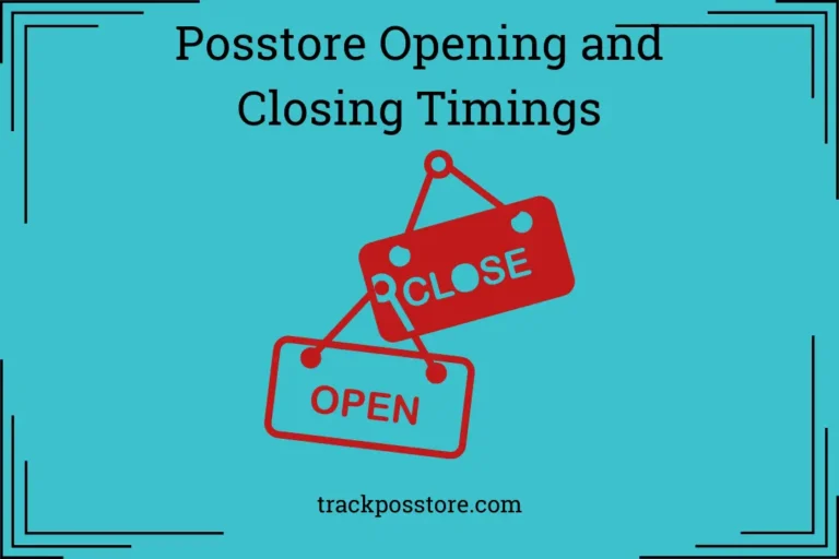 Posstore Opening and Closing Timings